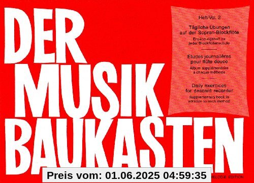 Der Musikbaukasten 2. Tägliche Übungen auf der Sopran-Blockflöte