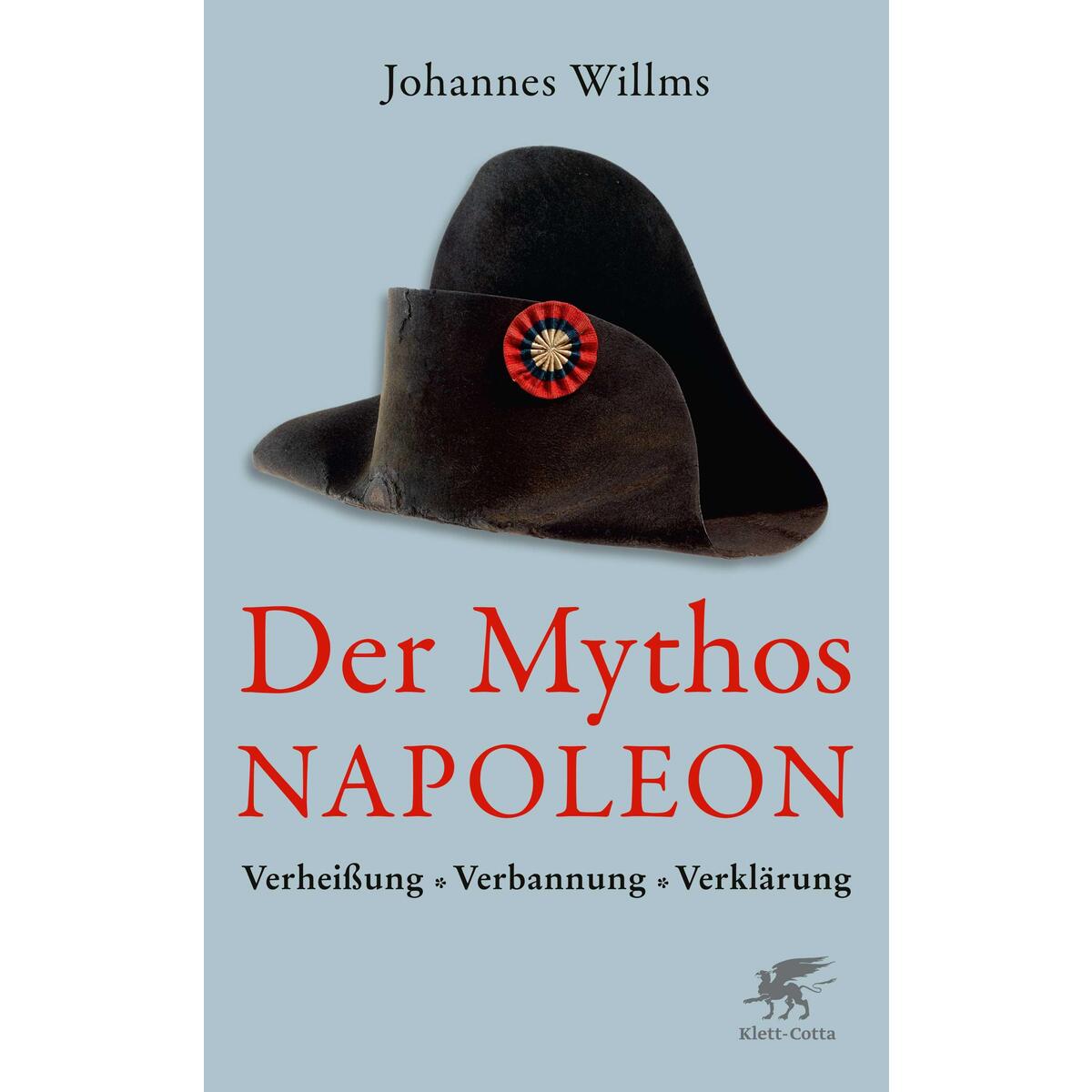 Der Mythos Napoleon von Klett-Cotta Verlag