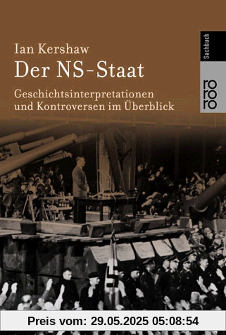 Der NS-Staat: Geschichtsinterpretationen und Kontroversen im Überblick Der NS-Staat: Geschichtsinterpretationen und Kontroversen im Überblick