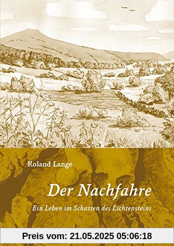 Der Nachfahre: Ein Leben im Schatten der Lichtensteinhöhle Der Nachfahre: Ein Leben im Schatten der Lichtensteinhöhle