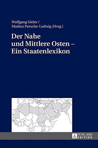 Der Nahe und Mittlere Osten – Ein Staatenlexikon von Lang, Peter GmbH