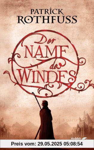 Der Name des Windes: Die Königsmörder-Chronik. Erster Tag Der Name des Windes: Die Königsmörder-Chronik. Erster Tag