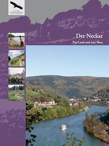 Der Neckar: Das Land und sein Fluss (Naturschutz-Spectrum. Themen) von Verlag Regionalkultur
