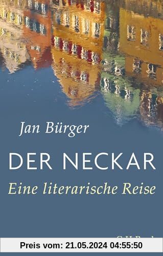 Der Neckar: Eine literarische Reise (Beck Paperback)