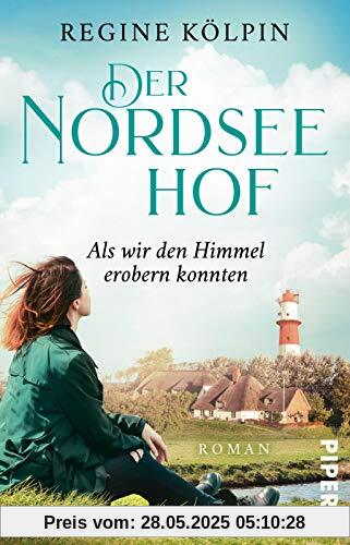 Der Nordseehof – Als wir den Himmel erobern konnten (Der Nordseehof 3): Roman