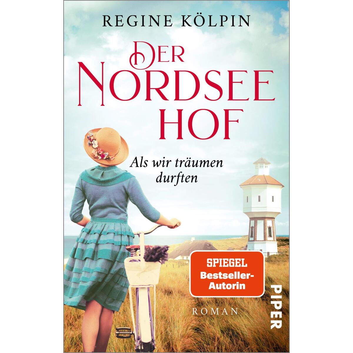 Der Nordseehof - Als wir träumen durften von Piper Verlag GmbH
