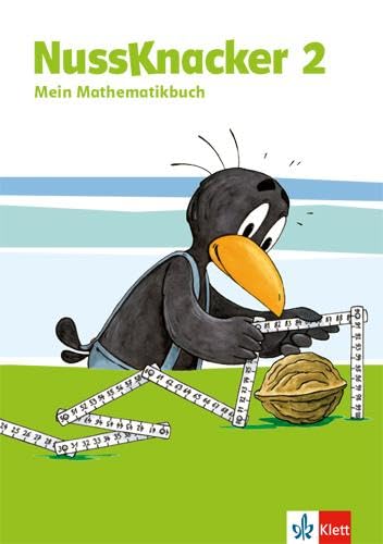 Nussknacker 2: Schulbuch Klasse 2: Ausgabe für Schleswig-Holstein, Hamburg, Niedersachsen, Bremen, Nordrhein-Westfalen, Berlin, Brandenburg, ... Sachsen-Anhalt (Nussknacker. Ausgabe ab 2015) von Klett