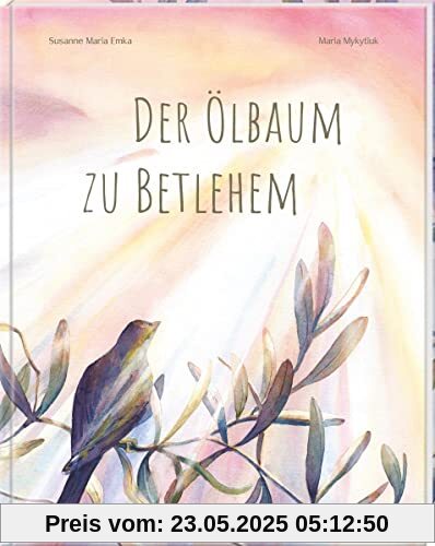 Der Ölbaum zu Betlehem: Eine Weihnachtsgeschichte