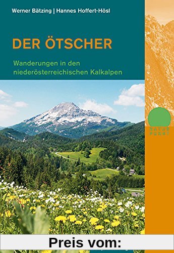 Der Ötscher: Wanderungen in den niederösterreichischen Kalkalpen