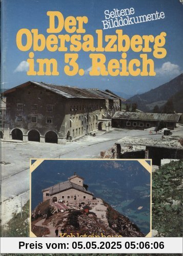 Der Obersalzberg im 3. Reich