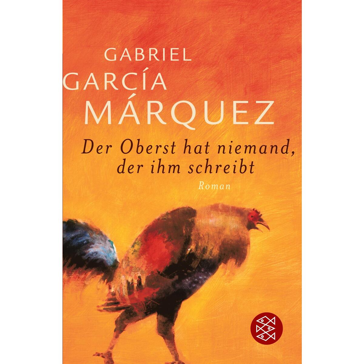Der Oberst hat niemand, der ihm schreibt Der Oberst hat niemand, der ihm schreibt von S. Fischer Verlag