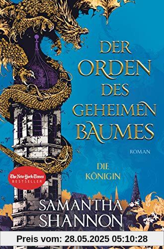 Der Orden des geheimen Baumes - Die Königin: Roman (Königin von Inys, Band 2)