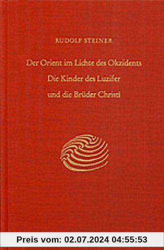 Der Orient im Lichte des Okzidents: Die Kinder des Luzifer und die Brüder Christi. Neun Vorträge, München 1909 (Rudolf Steiner Gesamtausgabe)