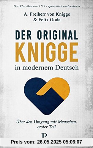 Der Original-Knigge in modernem Deutsch: Über den Umgang mit Menschen (1788), erster Teil