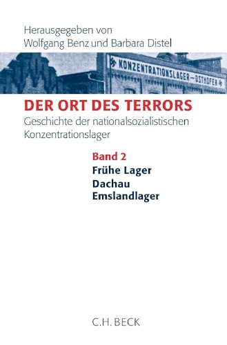 Der Ort des Terrors. Geschichte der nationalsozialistischen Konzentrationslager Bd. 3: Sachsenhausen, Buchenwald Der Ort des Terrors. Geschichte der nationalsozialistischen Konzentrationslager Bd. 3: Sachsenhausen, Buchenwald von C.H.Beck