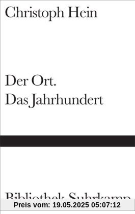 Der Ort. Das Jahrhundert: Essais (Bibliothek Suhrkamp)