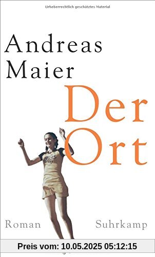 Der Ort: Roman