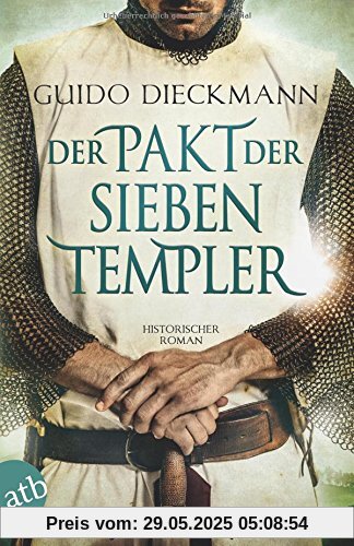 Der Pakt der sieben Templer: Historischer Roman (Die Templer-Saga, Band 2)