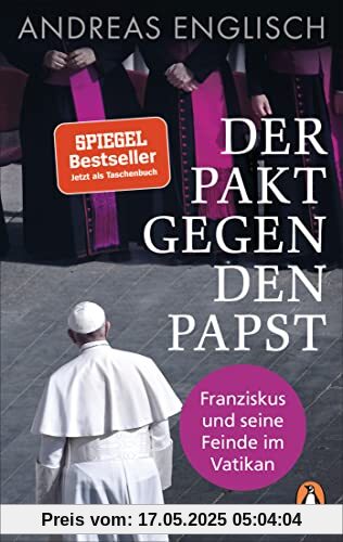 Der Pakt gegen den Papst: Franziskus und seine Feinde im Vatikan