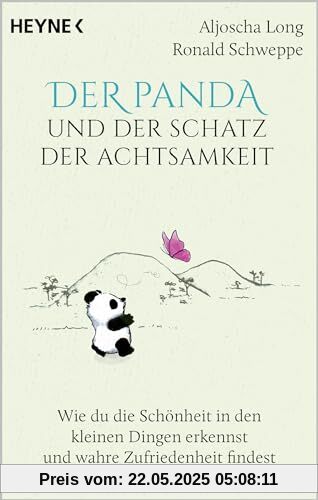 Der Panda und der Schatz der Achtsamkeit: Wie du die Schönheit in den kleinen Dingen erkennst und wahre Zufriedenheit findest Der Panda und der Schatz der Achtsamkeit: Wie du die Schönheit in den kleinen Dingen erkennst und wahre Zufriedenheit findest