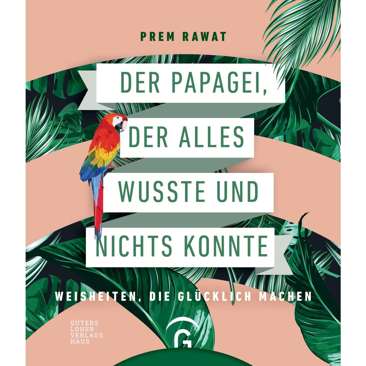 Der Papagei, der alles wusste und nichts konnte von Gütersloher Verlagshaus
