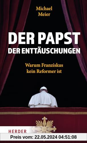 Der Papst der Enttäuschungen: Warum Franziskus kein Reformer ist