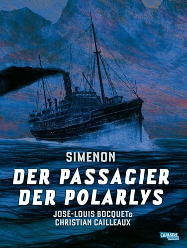 Der Passagier der Polarlys: Comic-Adaption des klassischen Kriminalromans von Simenon über ein... Der Passagier der Polarlys: Comic-Adaption des klassischen Kriminalromans von Simenon über ein...