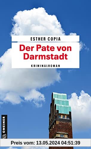 Der Pate von Darmstadt: Kriminalroman (Kriminalromane im GMEINER-Verlag)