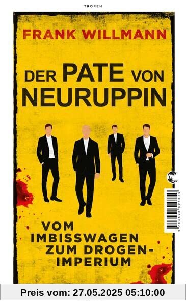 Der Pate von Neuruppin: Vom Imbisswagen zum Drogenimperium