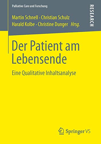Der Patient am Lebensende: Eine Qualitative Inhaltsanalyse (Palliative Care und Forschung) von Springer VS