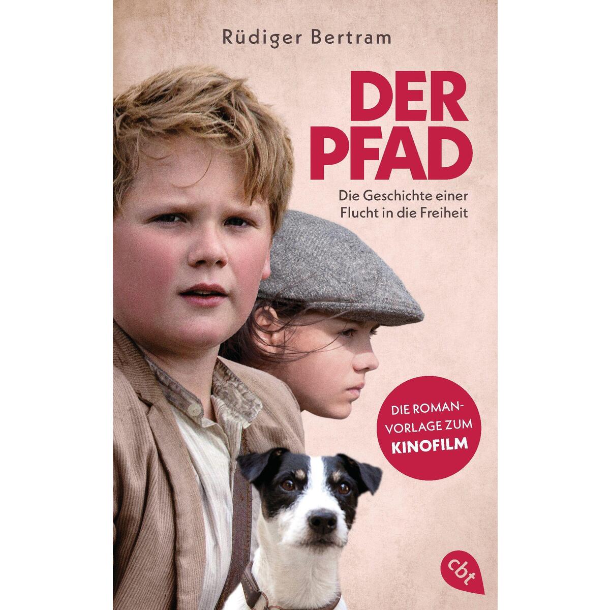 Der Pfad - Die Geschichte einer Flucht in die Freiheit von cbt