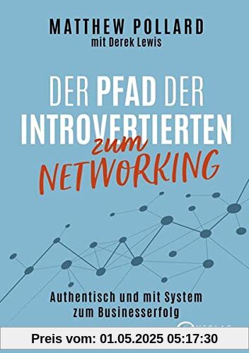 Der Pfad der Introvertierten zum Networking: Authentisch und mit System zum Businesserfolg