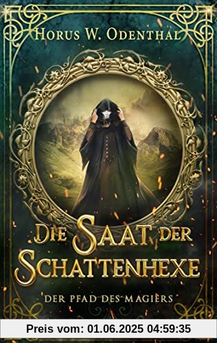 Der Pfad des Magiers: Die Saat der Schattenhexe
