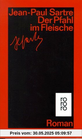 Der Pfahl im Fleische: Die Wege der Freiheit. Band 3. Im Anhang: Mathieus Tagebuch Der Pfahl im Fleische: Die Wege der Freiheit. Band 3. Im Anhang: Mathieus Tagebuch