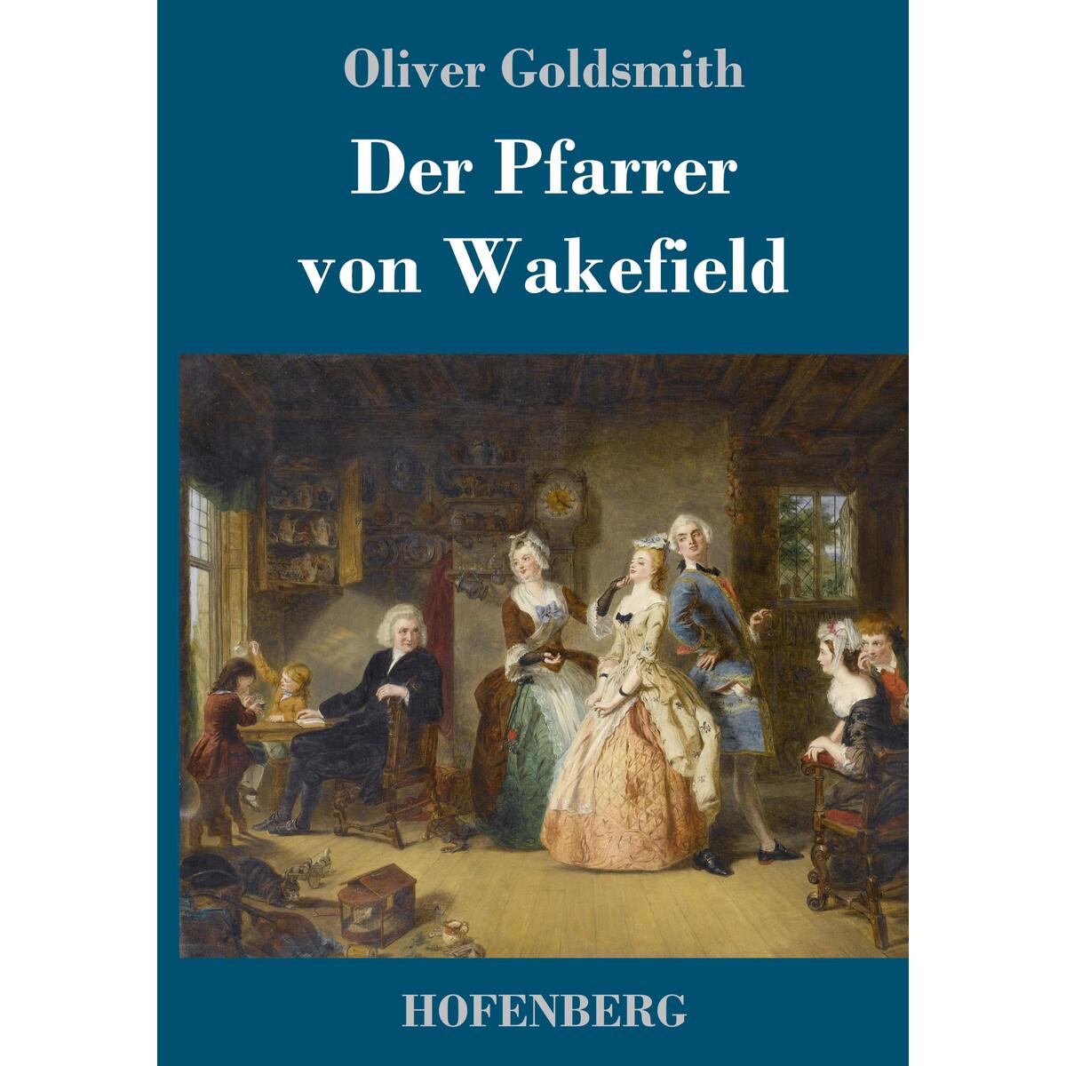 Der Pfarrer von Wakefield von Hofenberg