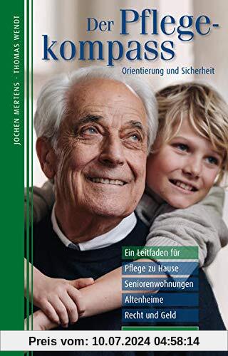 Der Pflegekompass, Hamburg: Ein Leitfaden für Pflege zu Hause, Seniorenwohnungen, Altenheime, Recht und Geld – präsentiert vom Hamburger Abendblatt