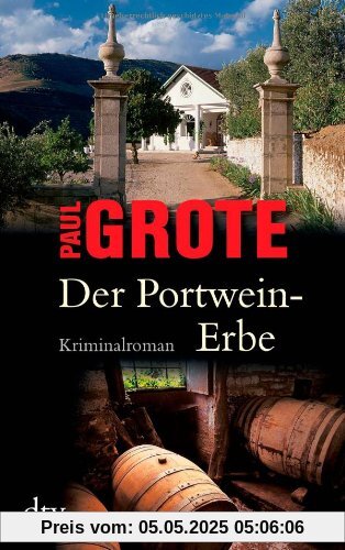 Der Portwein-Erbe: Kriminalroman