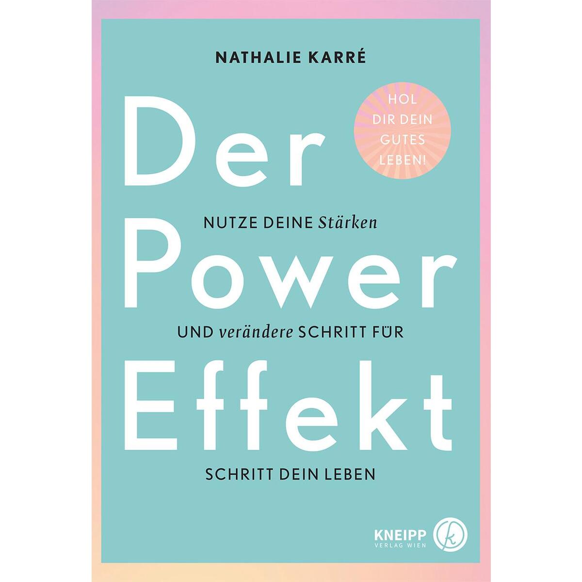 Der Power-Effekt Der Power-Effekt von Kneipp Verlag