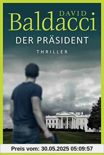 Der Präsident: Thriller . Der Präsident: Thriller .