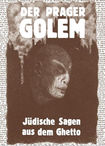 Der Prager Golem: Jüdische Sagen aus dem Ghetto