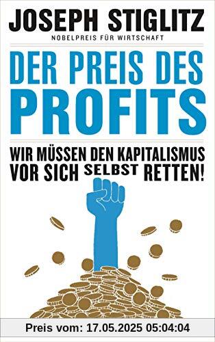 Der Preis des Profits: Wir müssen den Kapitalismus vor sich selbst retten!  -