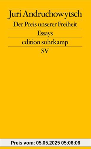 Der Preis unserer Freiheit: Essays (edition suhrkamp)