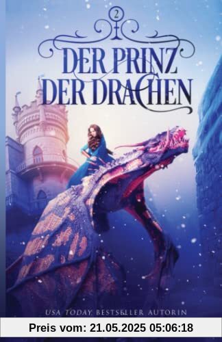 Der Prinz der Drachen (Die Drachenschule, Band 2)