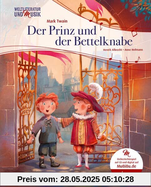 Der Prinz und der Bettelknabe (Weltliteratur und Musik mit CD und zum Streamen): Twain, Der Prinz und der Bettelknabe + CD