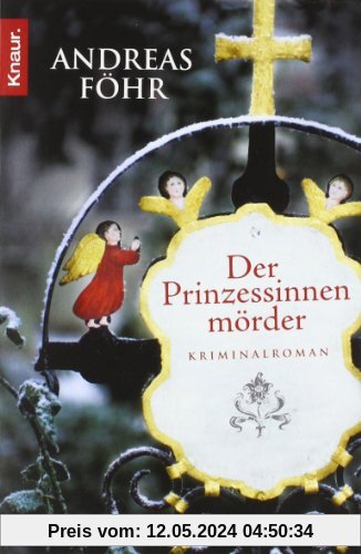 Der Prinzessinnenmörder: Kriminalroman