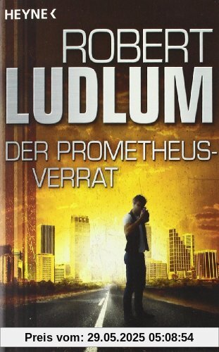 Der Prometheus-Verrat: Roman