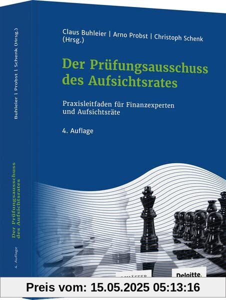 Der Prüfungsausschuss des Aufsichtsrates: Praxisleitfaden für Finanzexperten und Aufsichtsräte Der Prüfungsausschuss des Aufsichtsrates: Praxisleitfaden für Finanzexperten und Aufsichtsräte