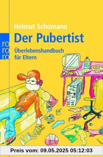 Der Pubertist: Überlebenshandbuch für Eltern Der Pubertist: Überlebenshandbuch für Eltern