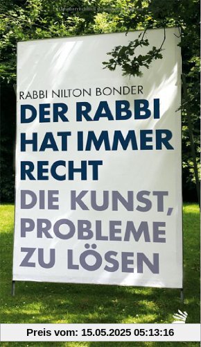 Der Rabbi hat immer Recht: Die Kunst, Probleme zu lösen