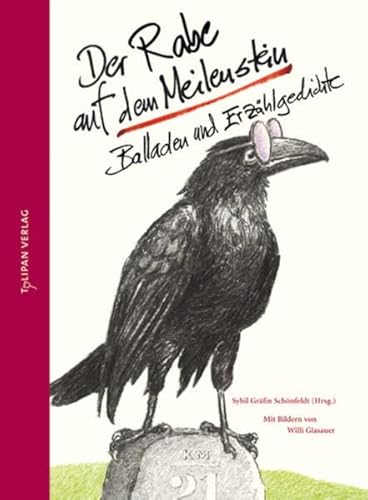 Der Rabe auf dem Meilenstein: Balladen und Erzählgedichte (Hausbuch)